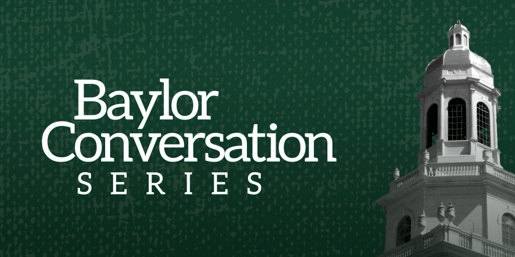 Baylor Conversation Series